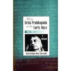With Srila Prabhupada In The Early Days 1966-1969: A Memoir